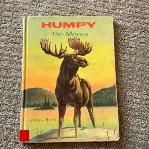 Humpy the Moose by Harry J Baerg